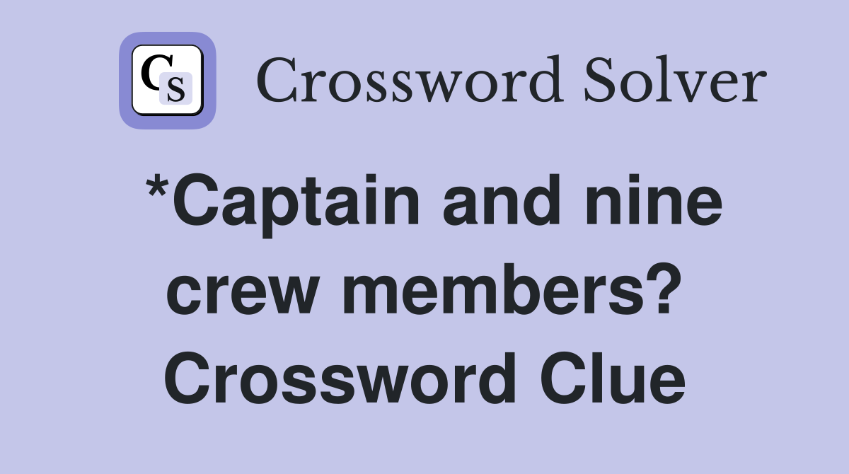 captain-and-nine-crew-members-crossword-clue-answers-crossword-solver